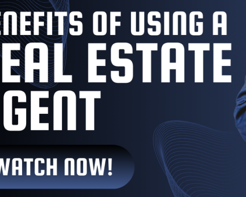 Benefits Of Using A Real Estate Agent